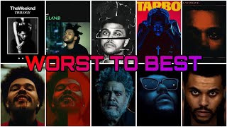 EVERY song ranked by The Weeknd from WORST TO BEST!!!🔥🤩