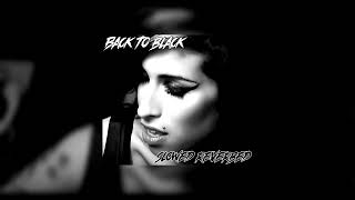 Amy Winehouse - Back To Black (Slowed and Reverbed)
