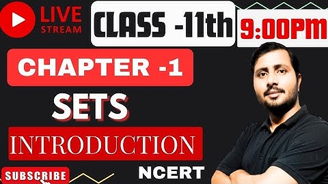 Set Theory -1 | Introduction |  Representation and Types of Sets | Intervals | Class 11 | CBSE | JEE
