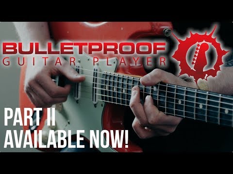 bulletproof guitar player part ii: advanced concepts - available now!