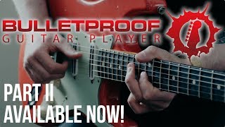 bulletproof guitar player part ii: advanced concepts - available now!
