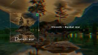 Vinzoth - Dunkel war (prod. by GB Beatz)