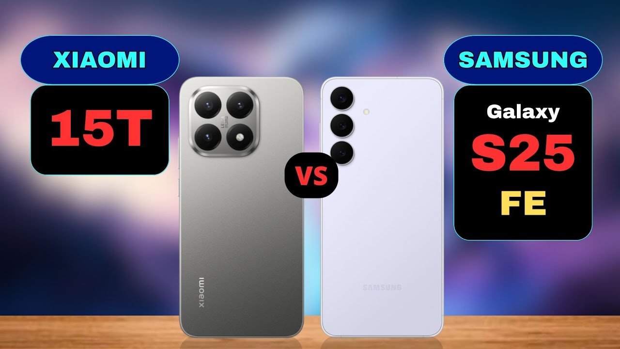 Сравнение Xiaomi 15T и Samsung Galaxy S25 FE
