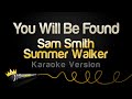 Sam Smith Summer Walker You Will Be Found Karaoke Version Sam Smith Summer Walker You Will Be Found Karaoke Version