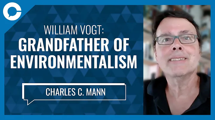 William Vogt: The Grandfather of Environmentalism ...
