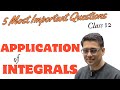 5 Most Important Questions APPLICATION OF INTEGRATION #class12maths