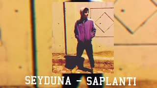 Seyduna - Saplantı