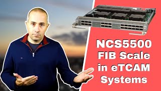 Ncs5500 Route Scale With Etcam