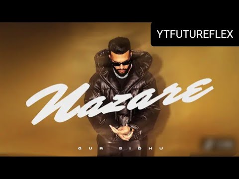 Nazare (Official Song) Gur Sidhu Ft.Cheema Y | Kaptaan |Punjabi Song