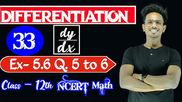 Exercise 5.6  (Q5,Q6,Q7,Q8) | 5.6 का परिचय | Differentiation | Chapter-5 | Ncert math class 12th