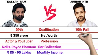 Kalyan Ram vs Jr NTR Full Comparison Video | Net Worth | Monthly Income | Car Collection
