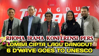 Rhoma Irama Konferensi Pers Lomba Cipta Lagu Dangdut 6 Dwave Goes To Unesco