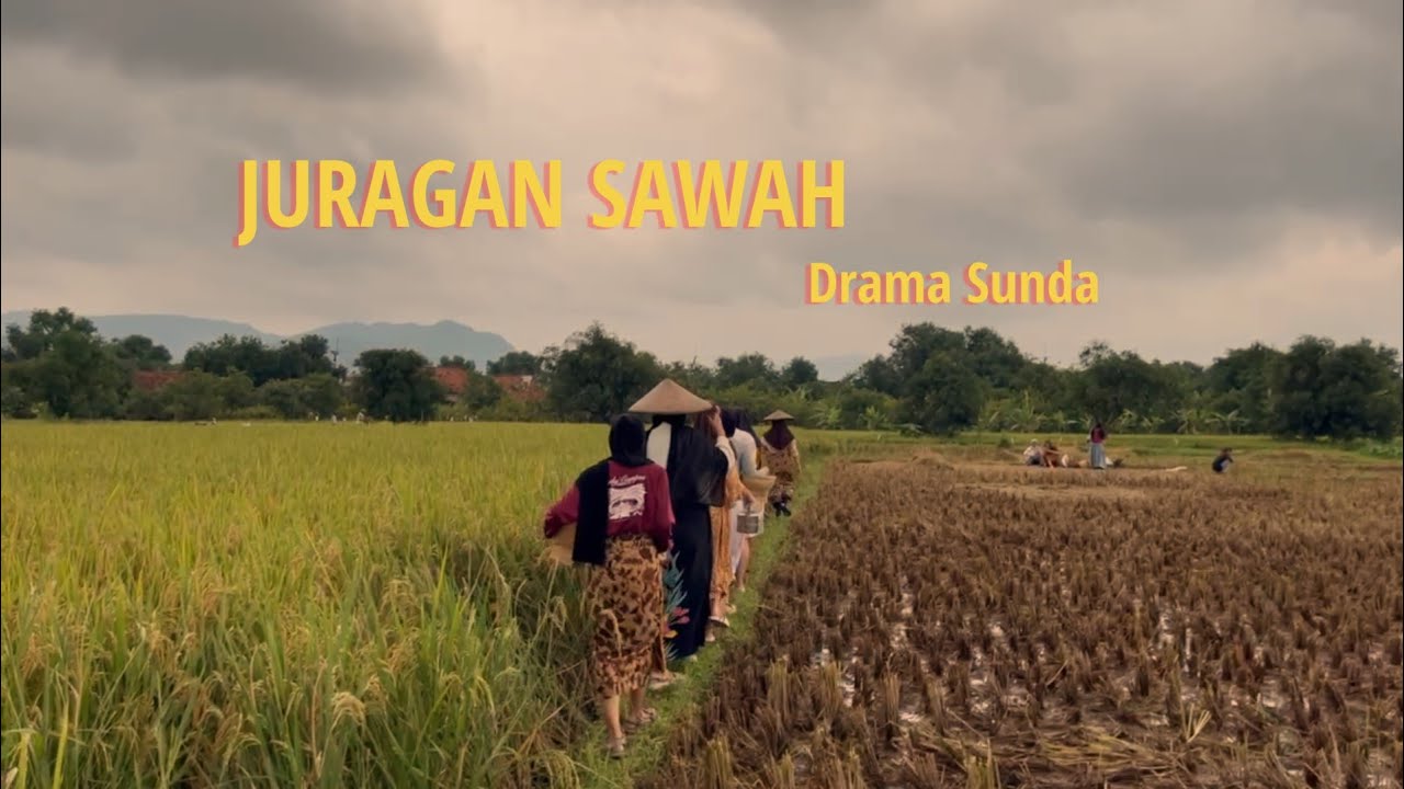 Drama Sunda | Juragan Sawah 