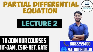 PARTIAL DIFFERENTIAL EQUATION || CSIR NET || LECTURE 2