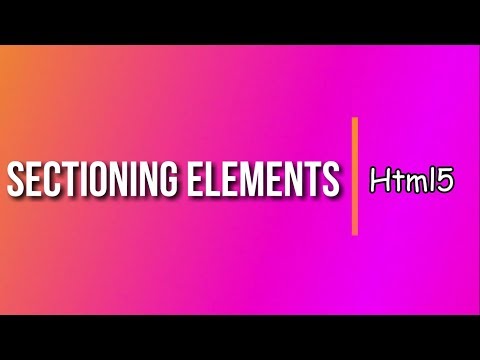 HTML5 tutorial  21 | HTML Sectioning Elements