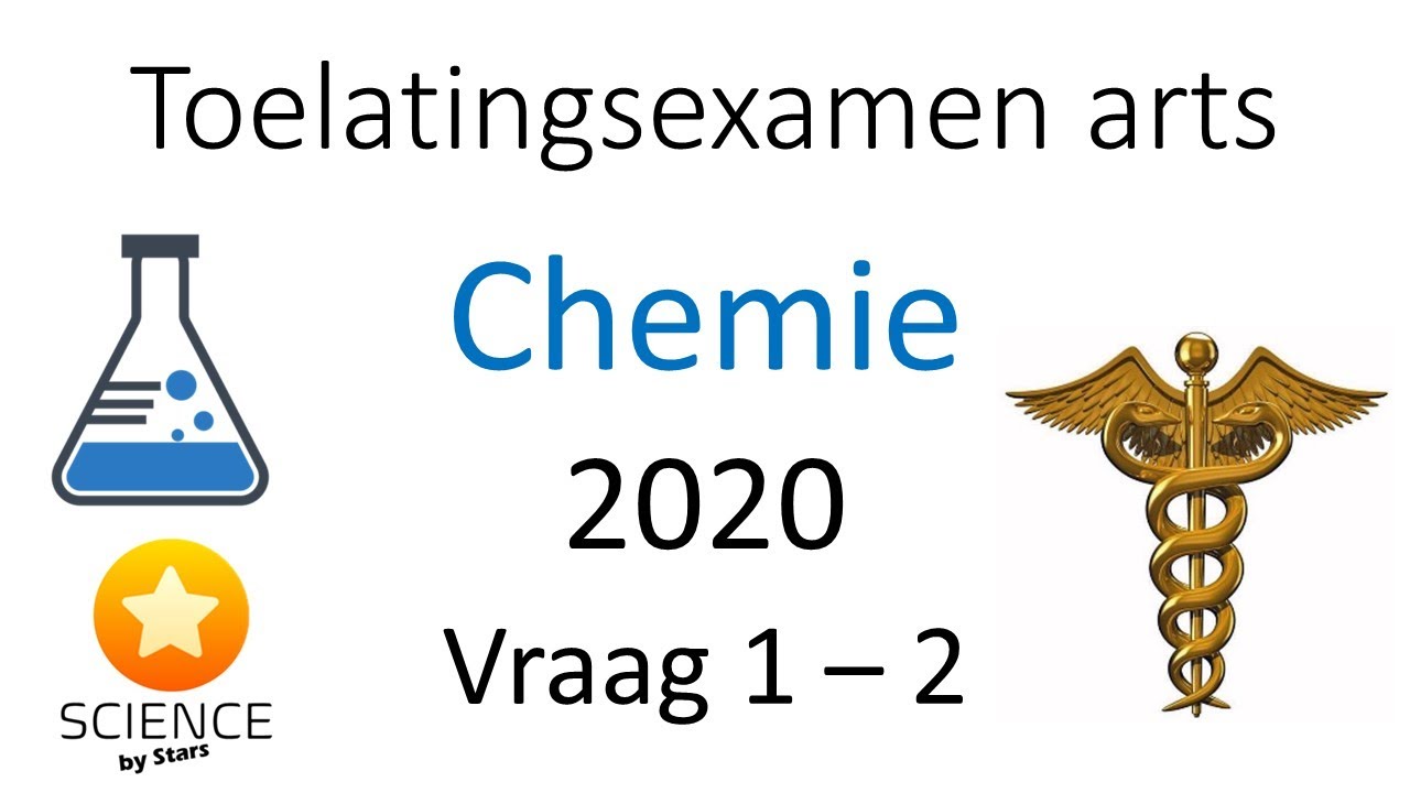 Toelatingsexamen Arts Chemie 2020:  vraag 1 en 2