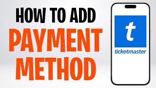 Details How to Save or Add a Payment Method on Ticketmaster (2026) ✅ Update