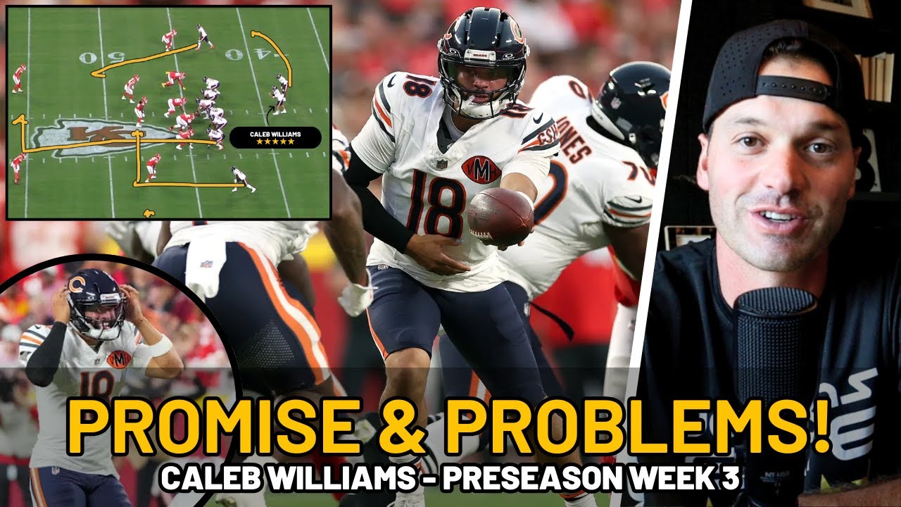 What Caleb Williams Still Has to Fix | Preseason Week 3 Film Analysis vs Chiefs