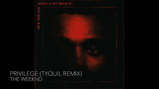 The Weeknd - Privilege (TyQuil Remix) Resimi