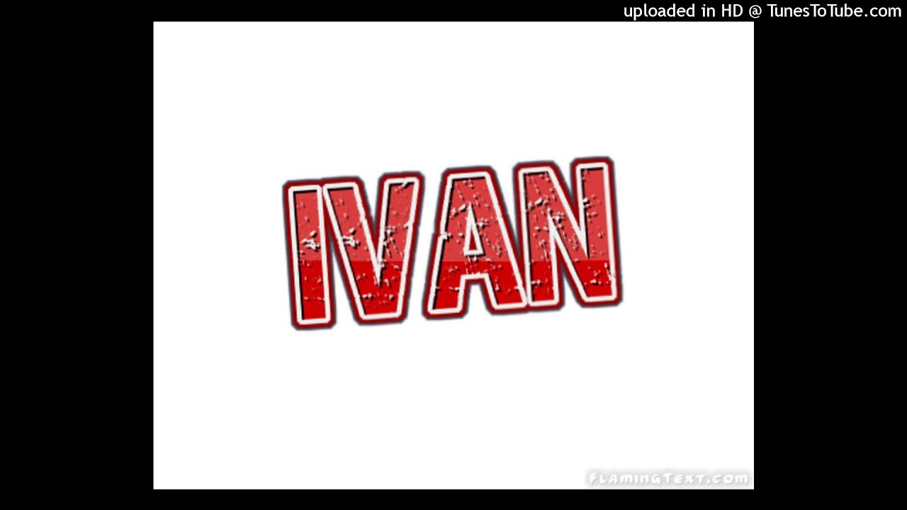 Menya ubusobanuro bw'izina YVAN n'ibiranga abaryitwa. YouTube