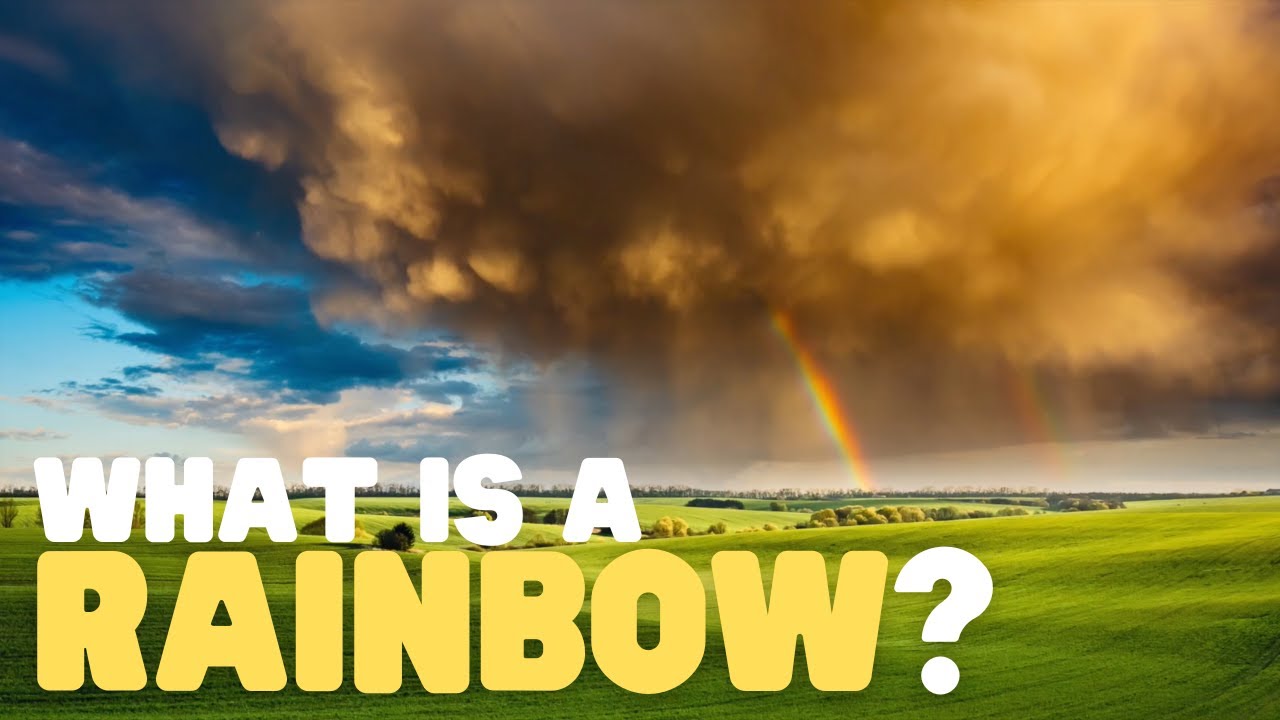 What Is a Rainbow? | Rainbows for Kids | Learn how and why rainbows form