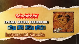 Video thumbnail of "Seventeen - Tanpa Pesan Terakhir (Rock / Pop Punk Cover) Instrumental Karaoke| Lirik Lgau"