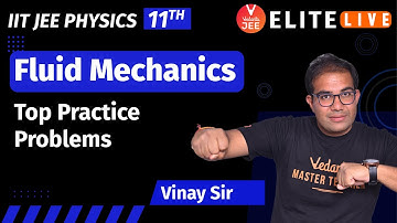 Fluid Mechanics | Top Practice Problem | JEE Main | JEE Advanced | Vinay Shur Sir | Vedantu