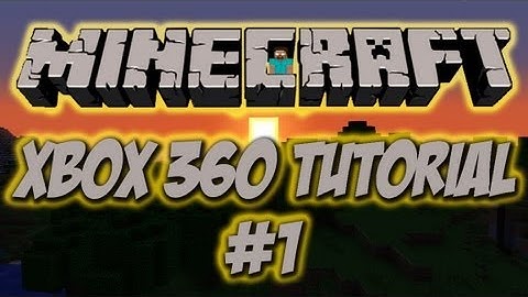 Minecraft For Xbox 360 - Split Screen Tutorial - Part 1