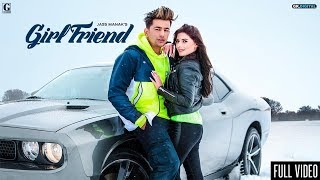 Girlfriend:jass manak full video song ...