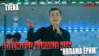 Бобомурод Жуматов - Яллама ёрим туйда 2022