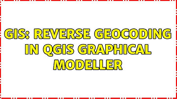 GIS: Reverse geocoding in QGIS Graphical Modeller