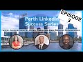 Episode 3 Perth LinkedIn Success Series
