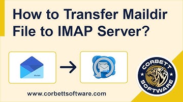 Import Maildir to IMAP -  Precisely Move Maildir Files to IMAP Server