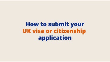 How to submit your UK visa or citizenship application