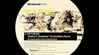 Fat Blind Mother F Breakbeat The Beatkillers Remix