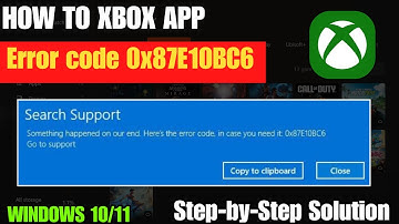 How To Fix Xbox Error Code 0x87e10bcb In Windows
