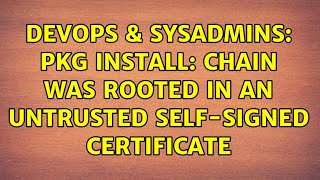 DevOps & SysAdmins: pkg install: Chain was rooted in an untrusted self-signed certificate