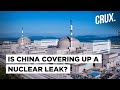 US To Probe Reports Of Possible Leak At A Chinese Nuclear Plant | False Alarm or Cover Up?