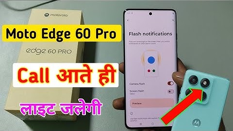 Moto edge 60 pro me incoming call flashlight setting/how to on incoming call setting in moto edge 60
