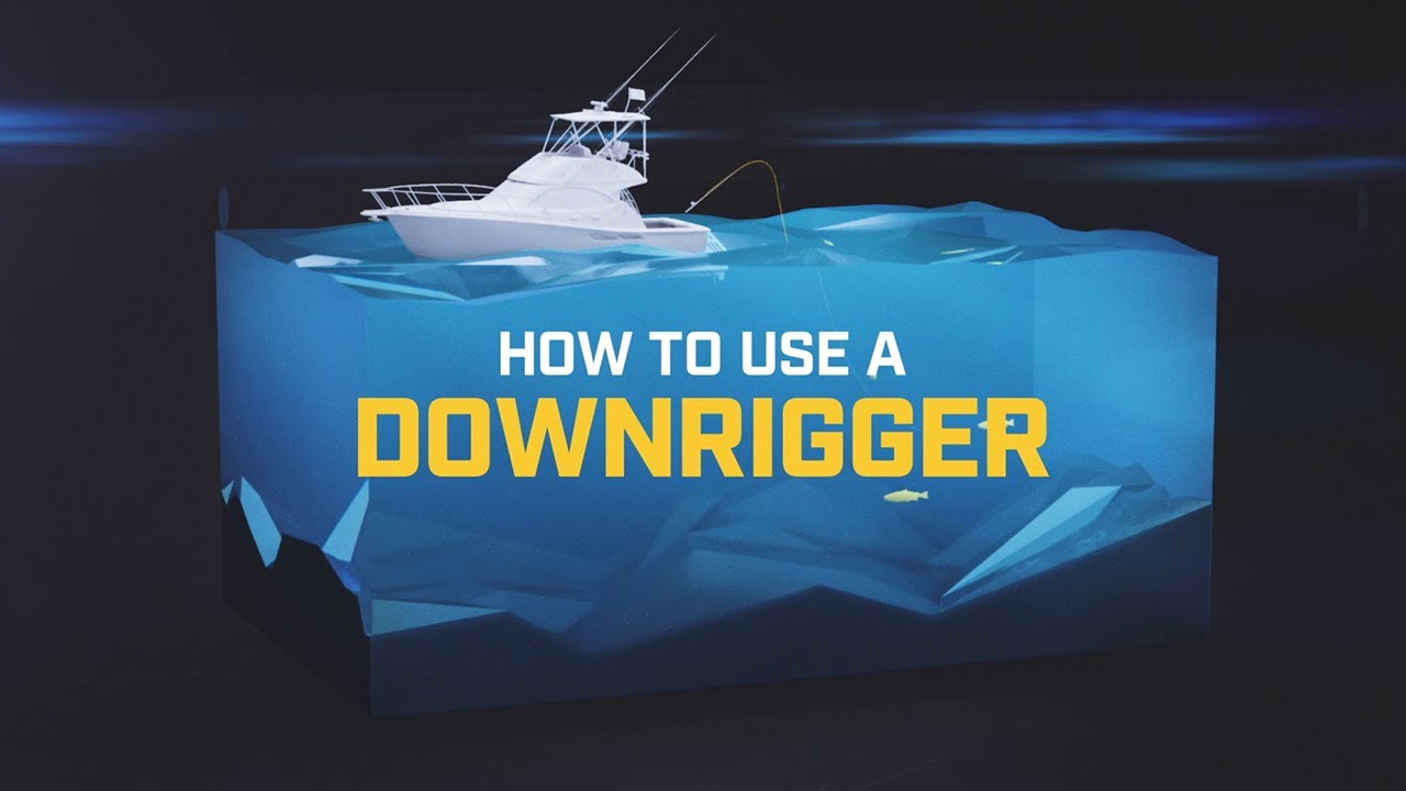 How to Use a Downrigger 