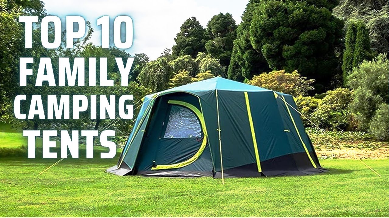 Top 10 Best Camping Tents for Families Enjoy Memorable Outdoor