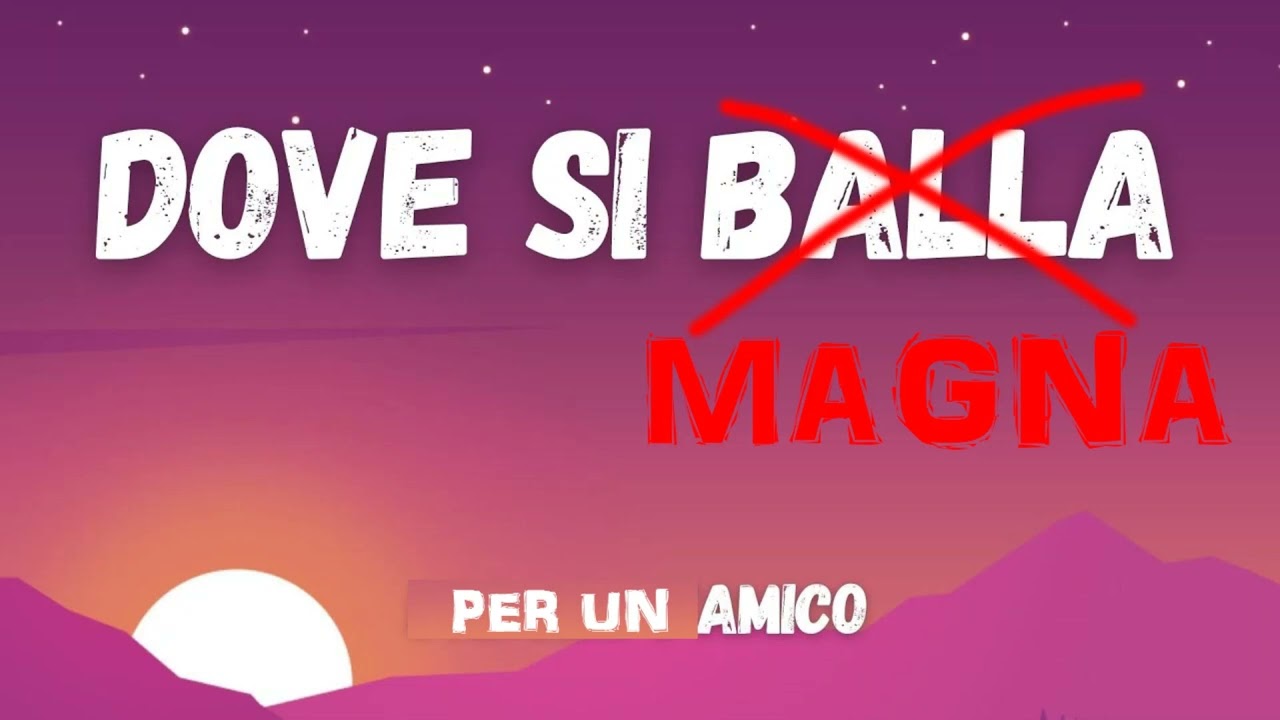 Dove si magna !