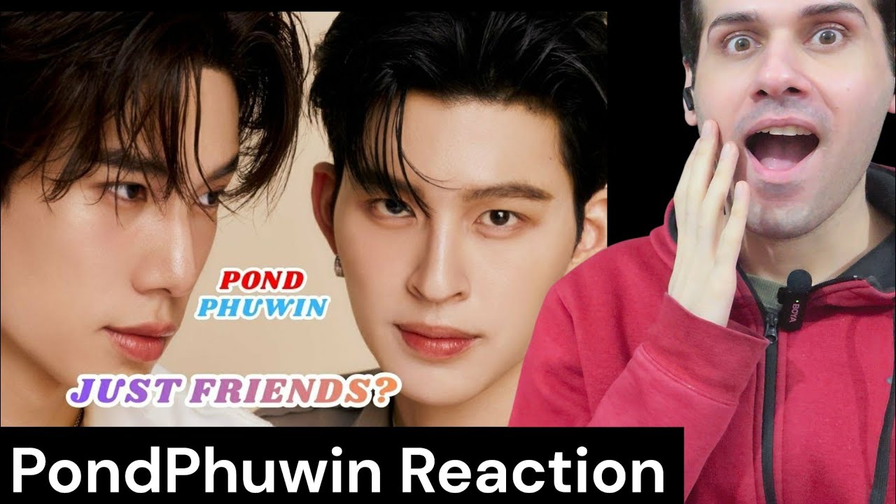 Реакция PondPhuwin: Просто друзья? (Я и ты)