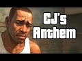 Jubu Jay CJ S Anthem GTA San Andreas Tribute 