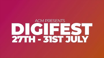ACM Presents DigiFest (HE) - 27th - 31st July