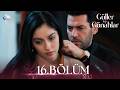 Güller Ve Günahlar 16 Bölüm Full Bölüm
