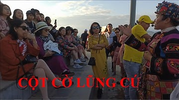 Cột cờ Lũng Cú huyện Đồng Văn Hà Giang. Bản thuyết minh của hướng dẫn viên du lịch. Du lịch Hà Giang