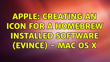 Apple: Creating an icon for a homebrew installed software (evince) - Mac OS X (2 Solutions!!)
