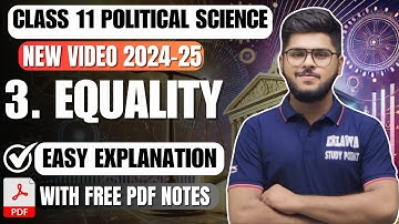 Equality Class 11 Chapter 3 Easy Summary Explanation 2024-25 in English