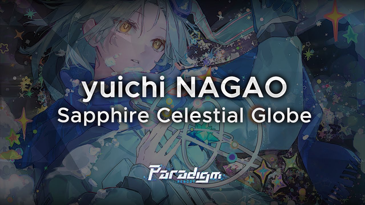 【Paradigm: Reboot】yuichi NAGAO - Sapphire Celestial Globe